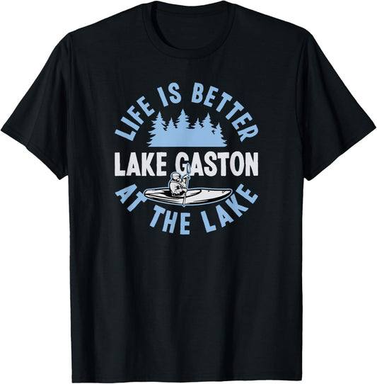 Matching Lake Gaston Vacation Life Is Better At The Lake T-Shirt