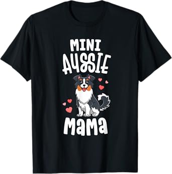 Mini Aussie Mama Shirt Women Toy Australian Shepherd Gifts T-Shirt