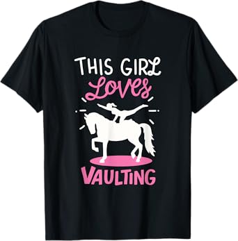 Equestrian Vaulting: This Girl Loves Vaulting T-Shirt