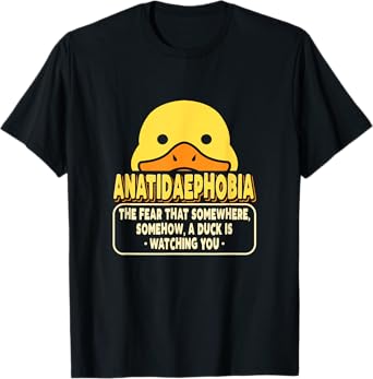 Psychology Funny Phobias Anatidaephobia Fear Of Ducks T-Shirt