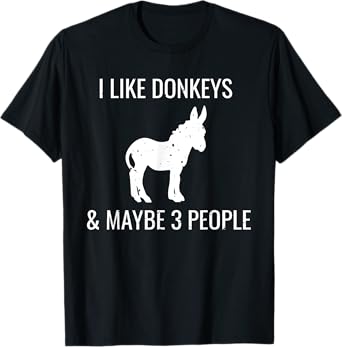 I Like Donkeys & Maybe 3 People Funny Cute Farm Donkey T-Shirt
