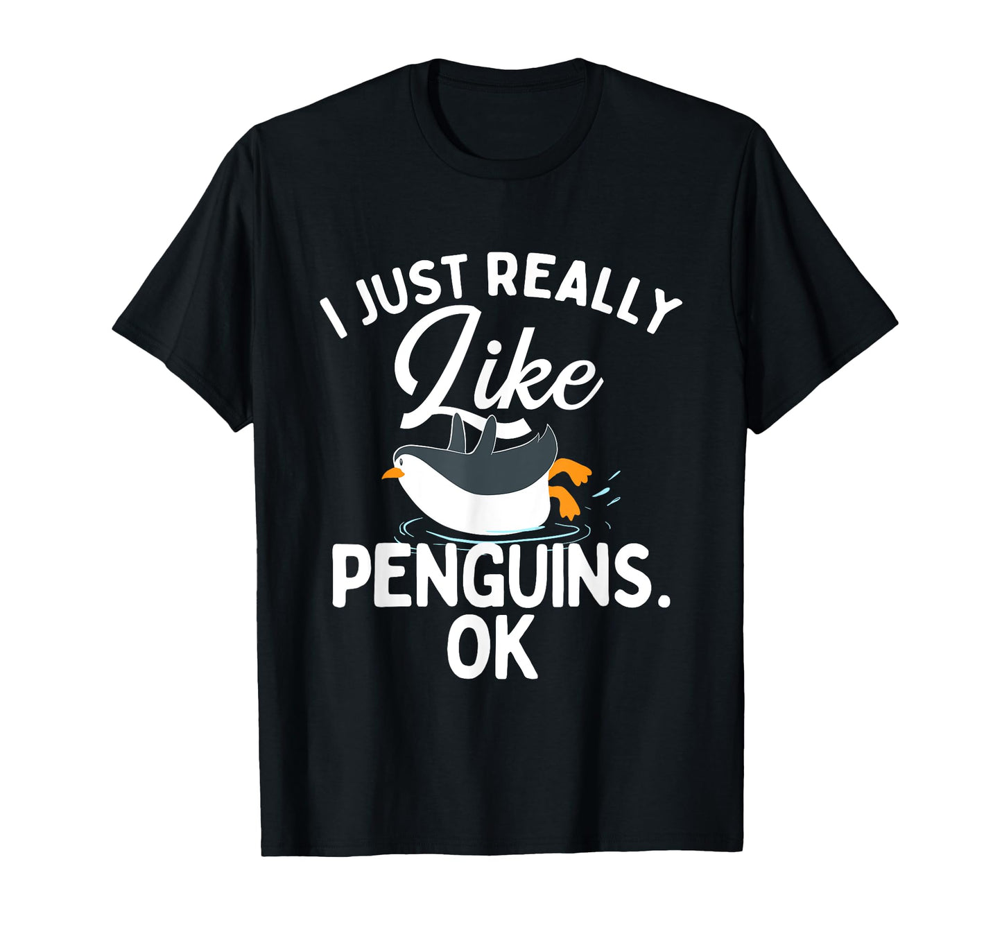 I Just Really Like Penguins - Penguin Lover Bird Watcher T-Shirt
