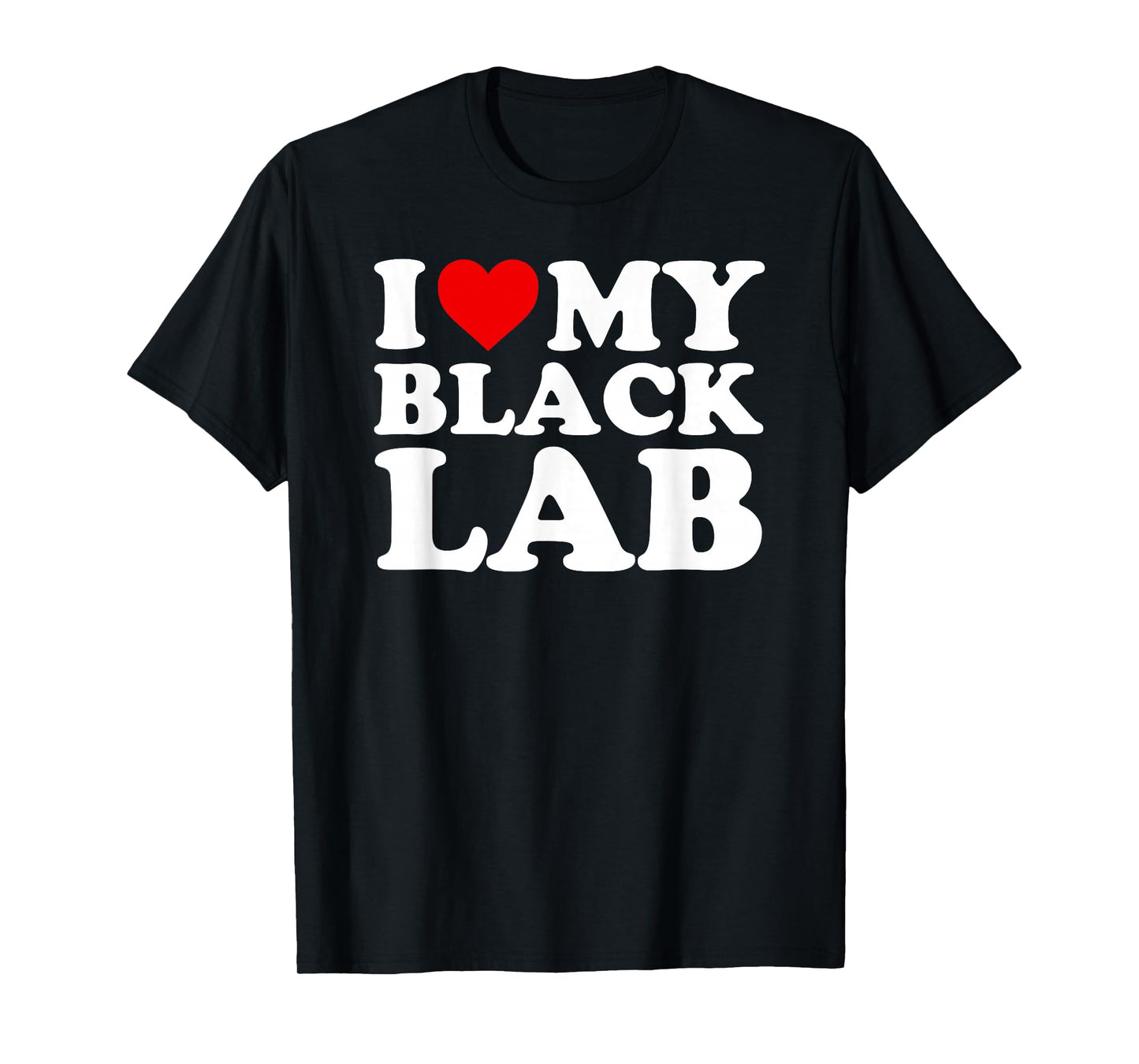 Black Lab Design: I Love My Black Lab Design T-Shirt