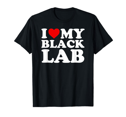 Black Lab Design: I Love My Black Lab Design T-Shirt