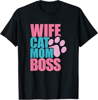 Cat Mom Shirt Funny Mothers Gift Kitty Lovers Wife Boss T-Shirt