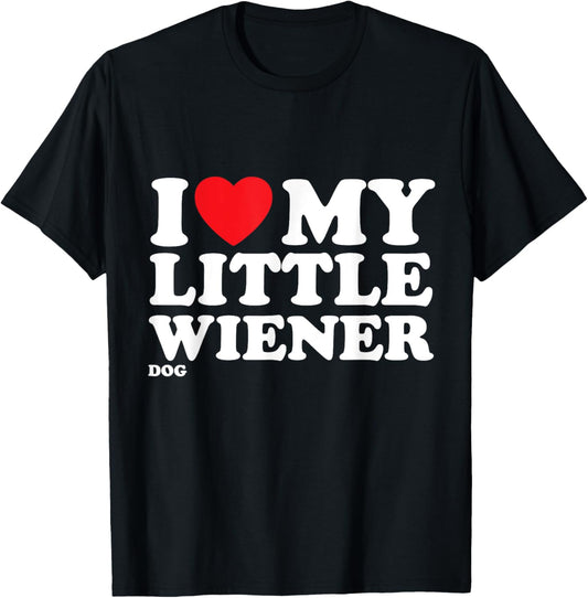 I Love Heart My Little Wiener Funny Dachshund Dog Joke T-Shirt