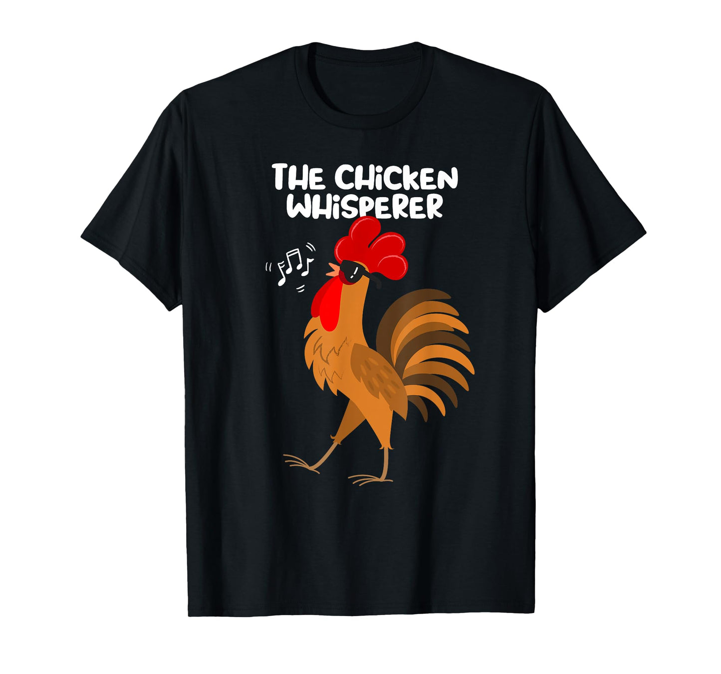 The Chicken Whisperer Funny Chicken Lover Farming Chicken T-Shirt