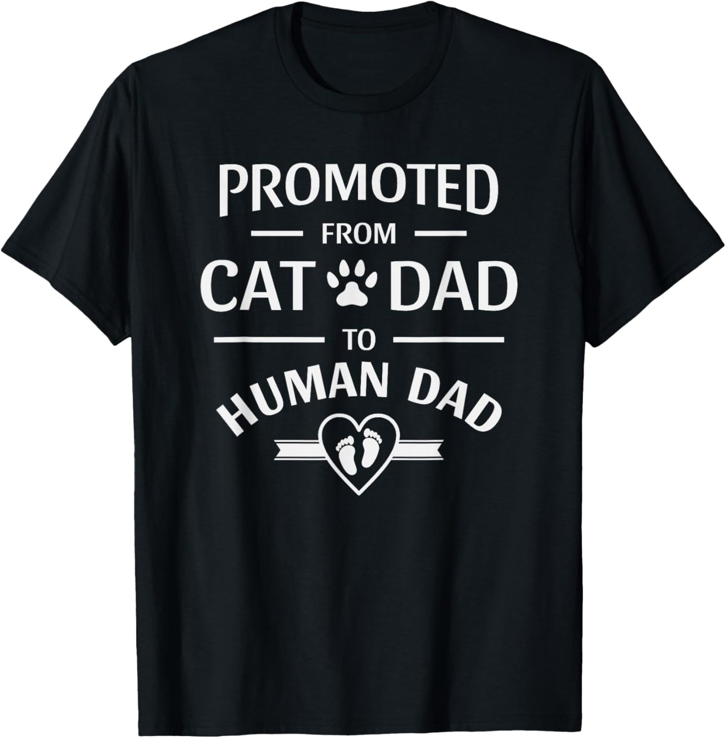 Promoted from cat dad to human dad, pregnancy announcement T-Shirt