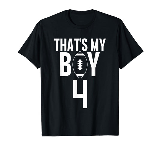 That's My Boy Football Number #4 T-Shirt