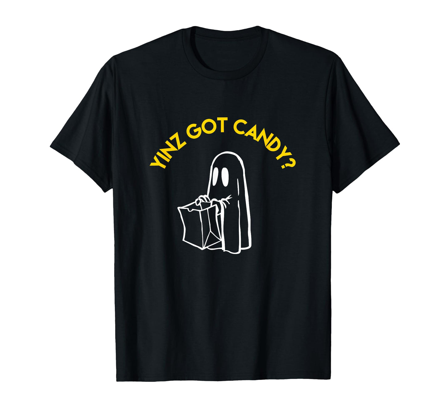 Yinz Got Candy? Pittsburgh Yinzer Ghost Halloween Funny Gift T-Shirt