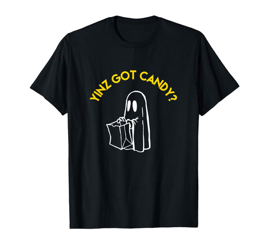 Yinz Got Candy? Pittsburgh Yinzer Ghost Halloween Funny Gift T-Shirt