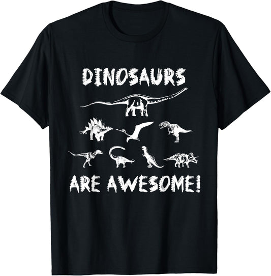 Dinosaurs are Awesome! Dino T-Shirt T-Shirt