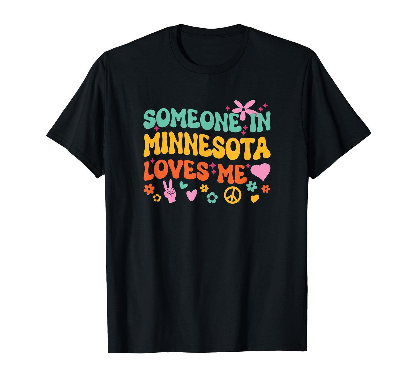 Someone In Minnesota Loves Me T-Shirt