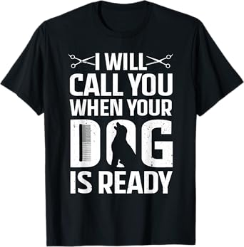 Cool Dog Groomer Art For Men Women Dog Grooming Pet Groomers T-Shirt