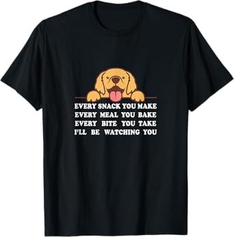 Funny Dog, I'll Be Watching You | Cute for Dog Mom Dog Lover T-Shirt for Men Women Kids