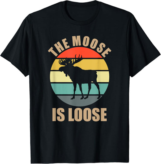 Funny Animal Pun Dad Joke Outdoor Apparel The Moose Is Loose Vintage Retro Unisex-Adults Black Cotton Crew Neck Short Sleeve T-Shirt Small