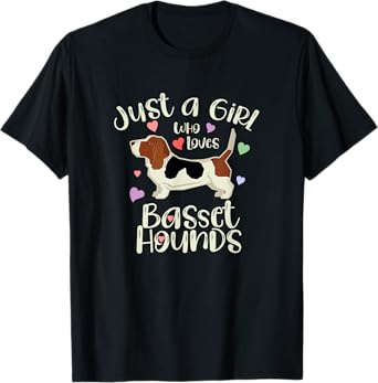 JUST A GIRL WHO LOVES BASSET HOUNDS T-Shirt