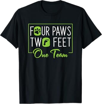 Dog Trainer Gift - Four Paws Two Feet One Team Men Women T-Shirt