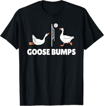 Goose Bumps Volleyball Set Spike Funny T-Shirt