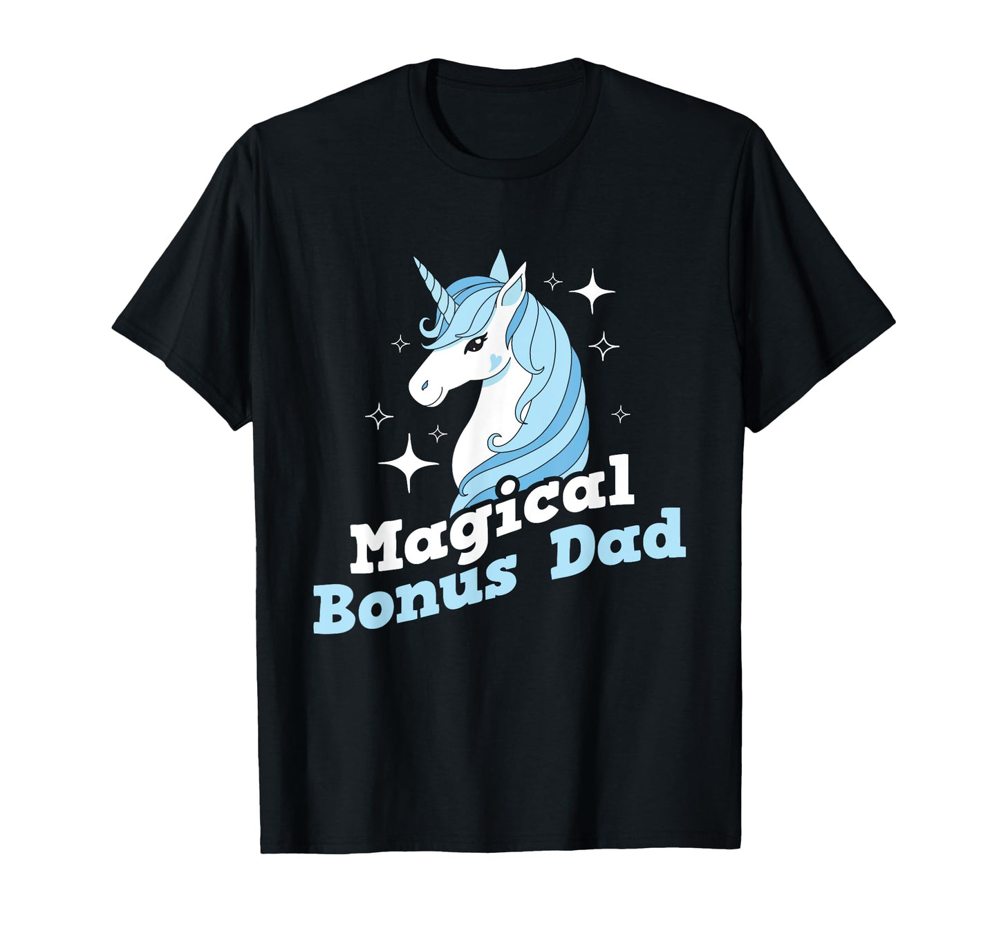 Magical Bonus Dad - Unicorn Uncle Father Stepdad Stepfather T-Shirt