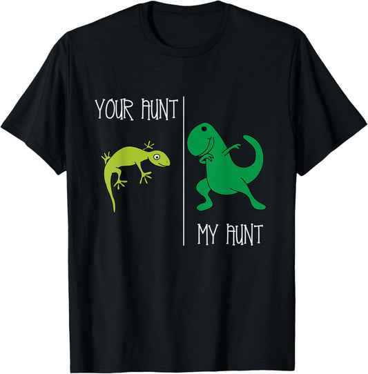 Dinosaur Auntie Shirt Your Aunt Lizard My Aunt T-Rex Cute T-Shirt