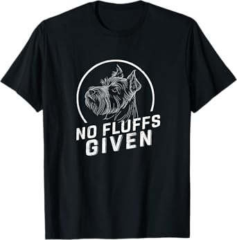 Schnauzer No Fluffs Given Dog Mom Dad Gifts Funny Dog Xmas T-Shirt for Men Women Kids