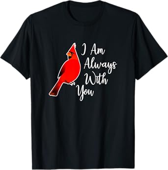 I Am Always With You - Red Cardinal T-Shirt