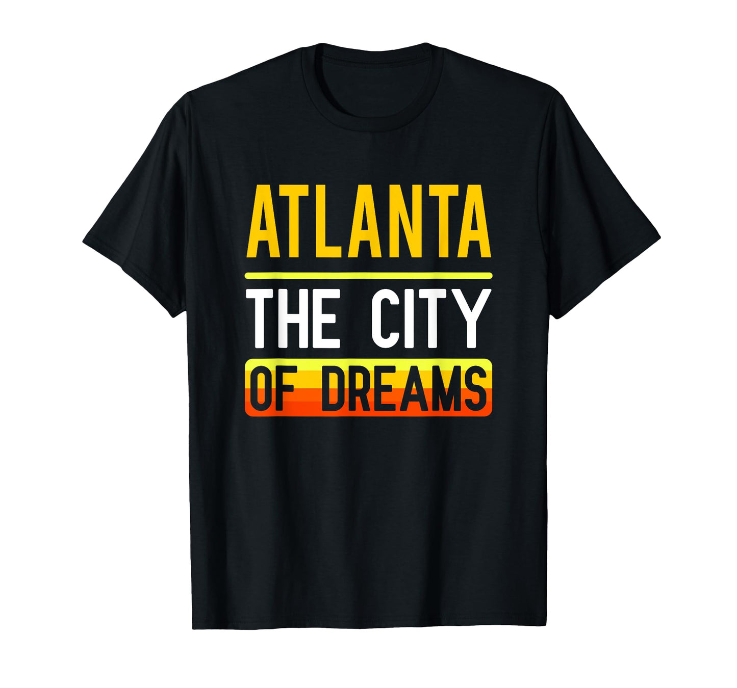 Atlanta The City Of Dreams Georgia Souvenir Gift T-Shirt