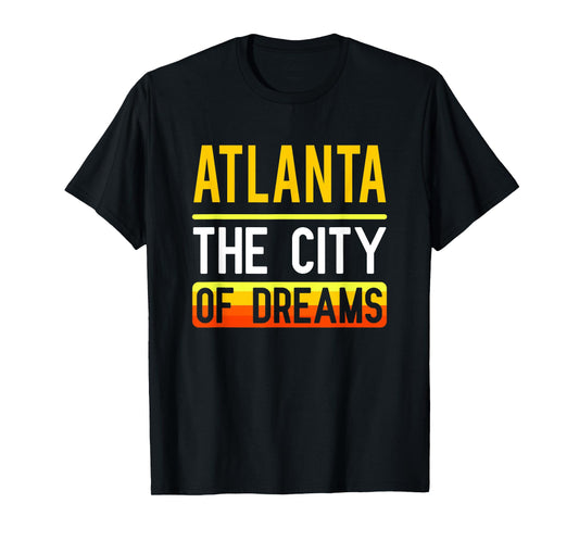 Atlanta The City Of Dreams Georgia Souvenir Gift T-Shirt