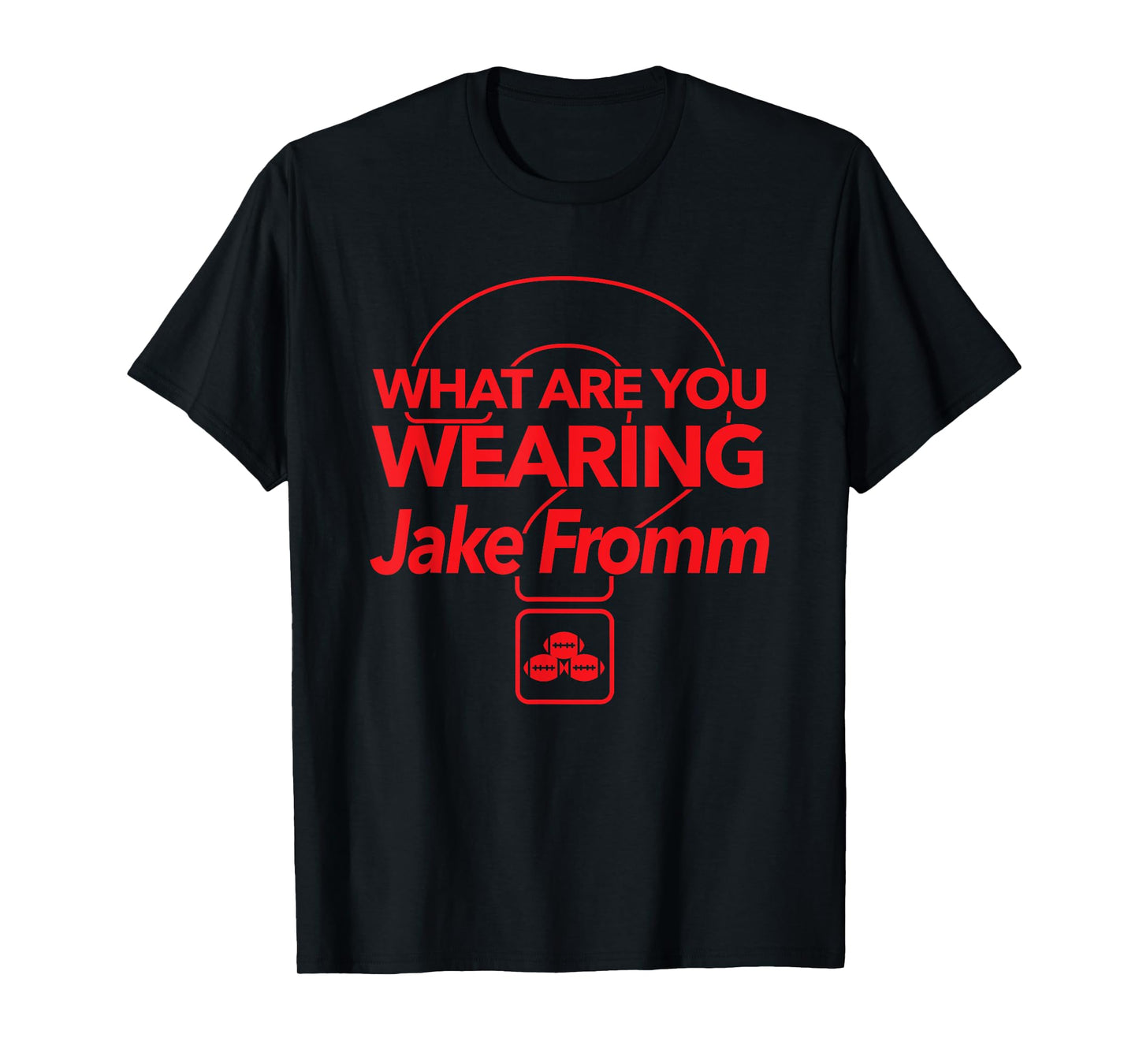 What Are You Wearing Jake Fromm T-shirt by Georgia Shirts