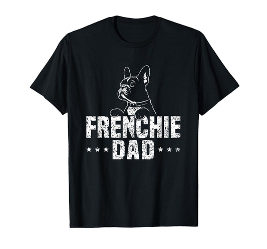 Frenchie Dad Lover Owner French Bulldog Father Daddy Papa Men Women Girls Kids T-Shirt