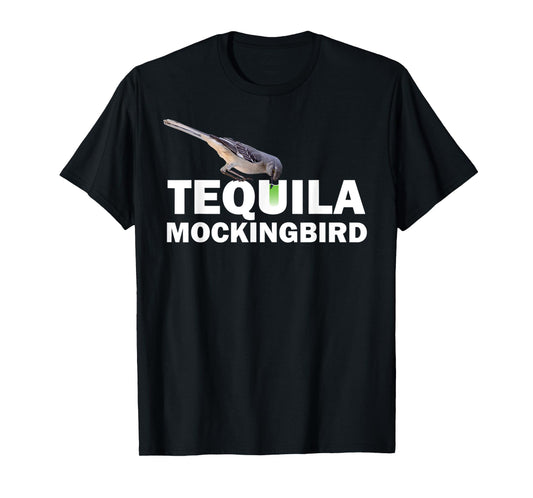 Tequila Mockingbird T Shirt Funny Cocktail Pun TShirt Gift T-Shirt