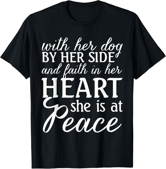 With Her Dog And Faith In Heart She Is At Peace Christ Woman T-Shirt