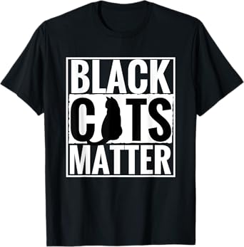 Black Cats Matter Funny Parody BLM Rescue Kittens Tee Shirt T-Shirt
