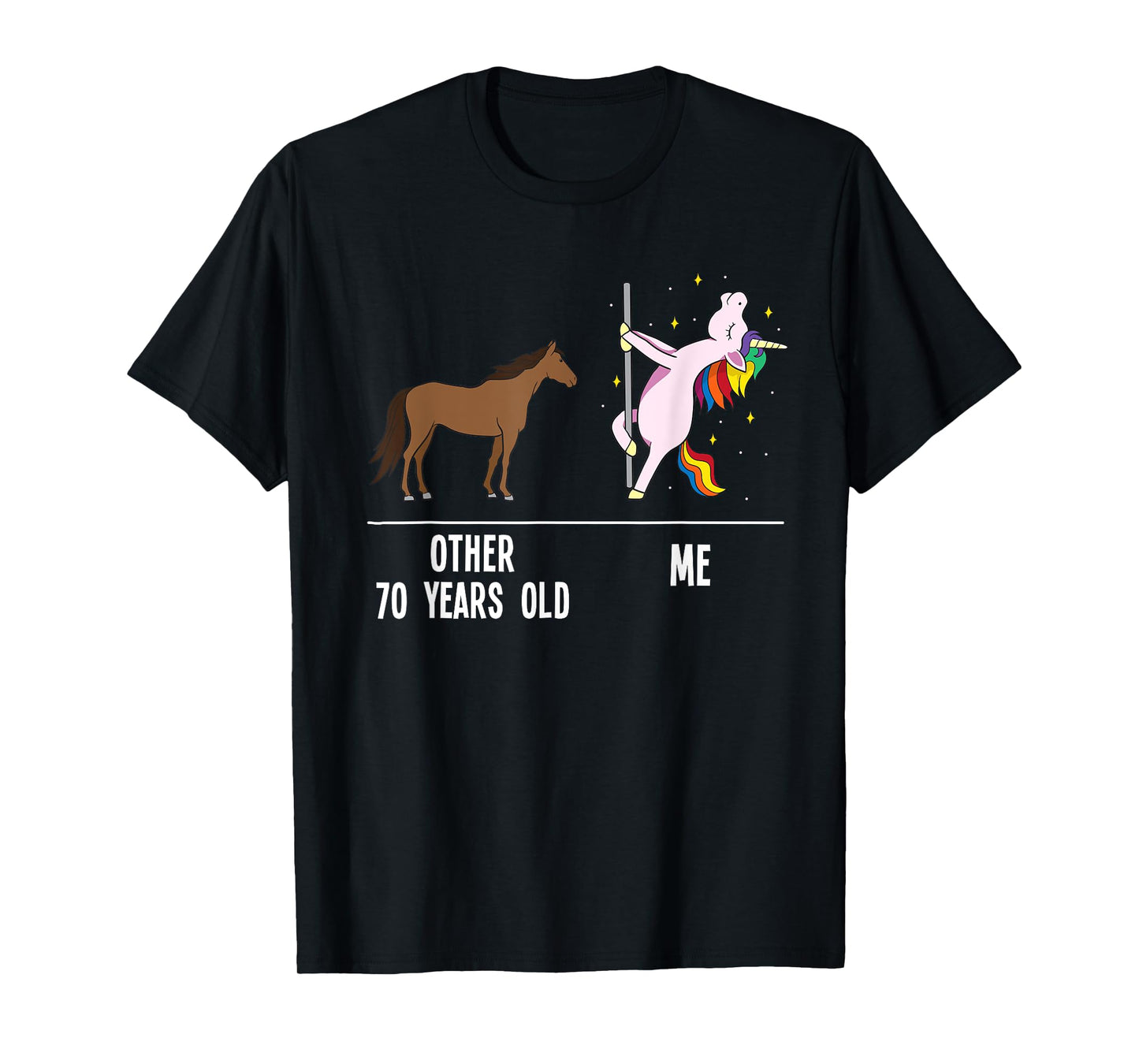 70th Birthday Unicorn Funny 70 Years Old Andere ich Women T-Shirt