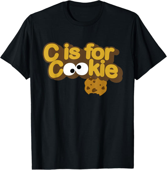 C is for Cookie T-Shirt