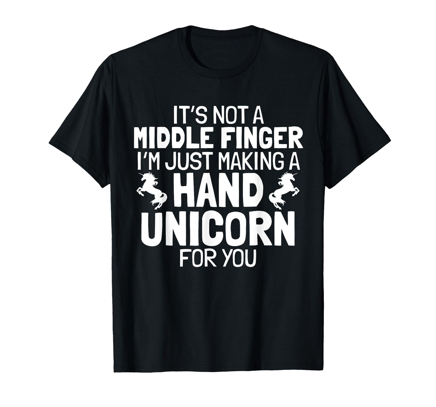 Hand Unicorn Middle Finger Funny Sarcastic Crude Humor Quote T-Shirt