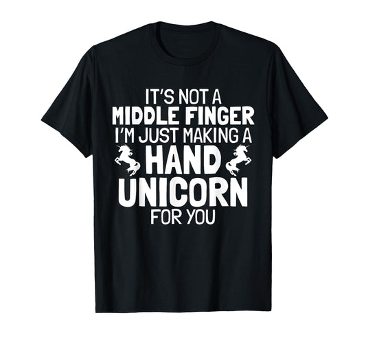 Hand Unicorn Middle Finger Funny Sarcastic Crude Humor Quote T-Shirt