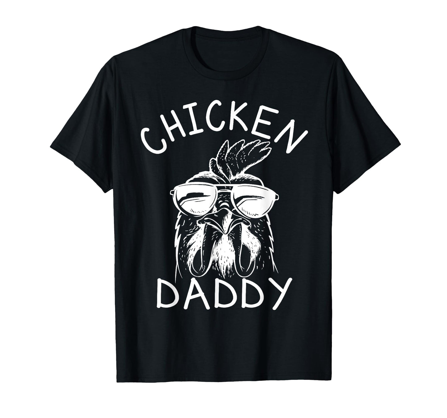 Chicken Daddy Farmer Rooster Poultry Farm - Chicken Dad T-Shirt