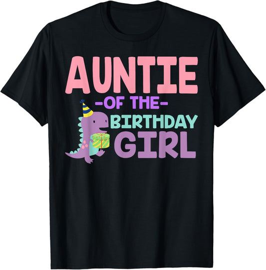 Auntie of The Birthday For Girl Saurus Rex Dinosaur Party T-Shirt