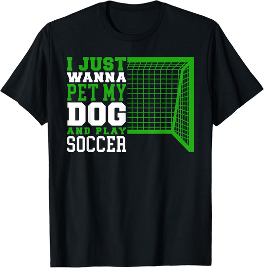 Funny Boys Pet My Dog And Play Soccer T-Shirt