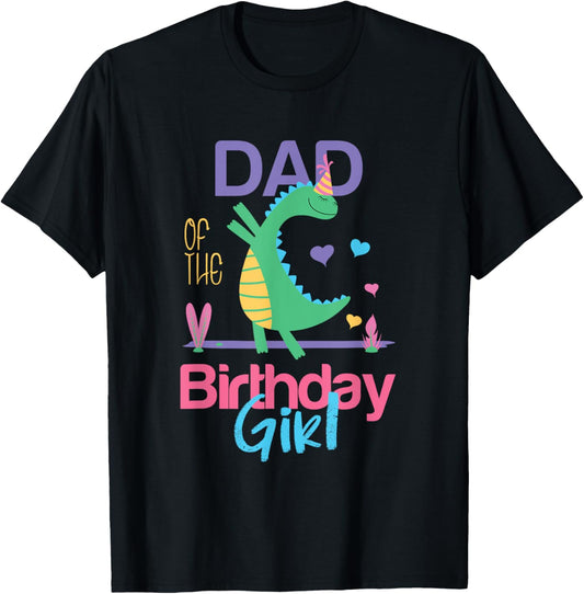 Dad Of The Birthday Girl Dinosaur Theme Matching Family T-Shirt