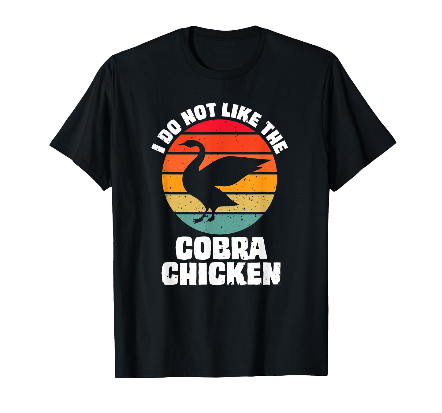 I Do Not Like The Cobra Chicken - Vintage Distressed Sunset T-Shirt