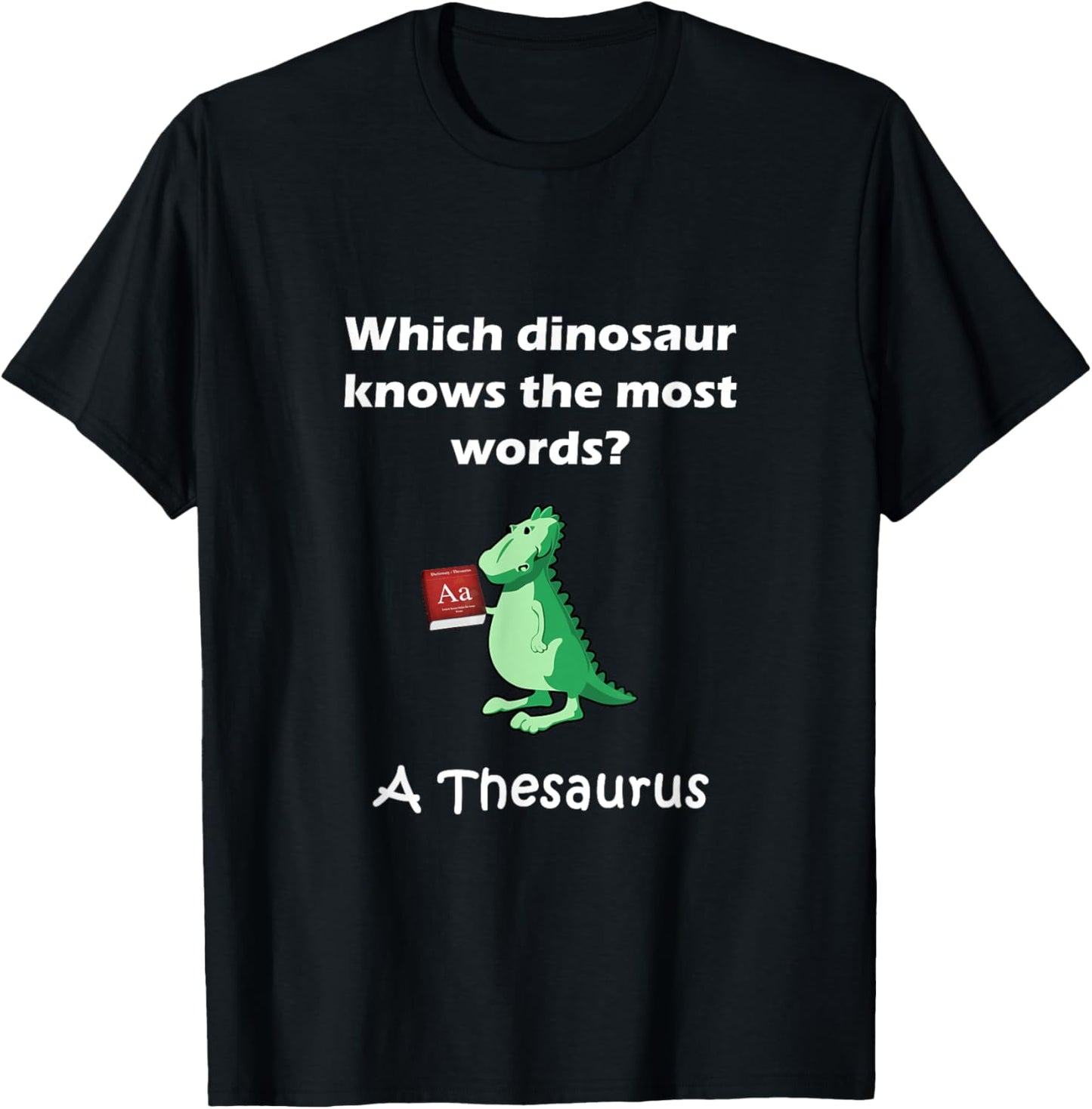 Dinosaur Thesaurus Funny Grammar Joke Teacher Men Women Kids T-Shirt