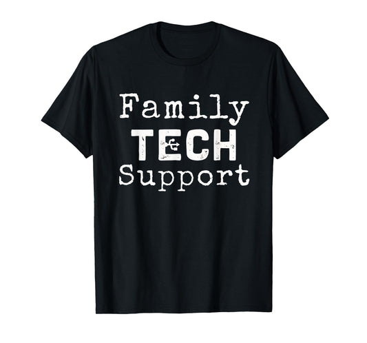 Family Tech Support | Funny phone problems sarcastic T-Shirt T-Shirt