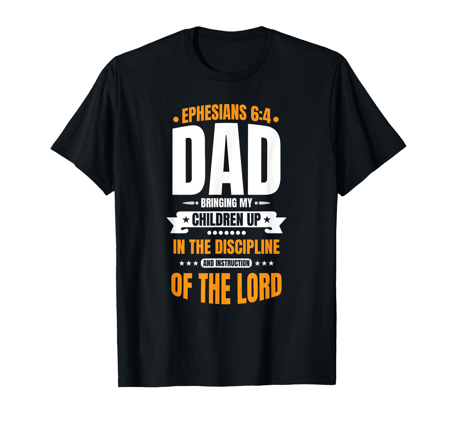 Mens Christian Father's Day Blessed Dad Ephesians 6:4 T-Shirt