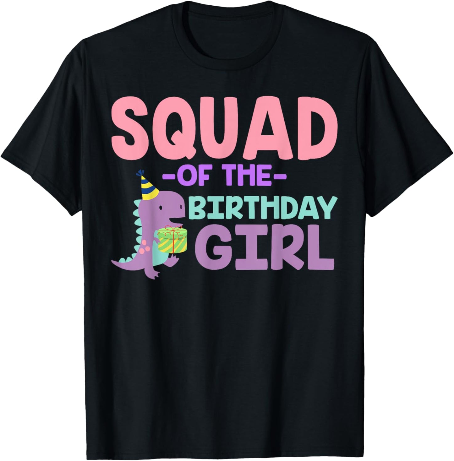 Squad of The Birthday For Girl Saurus Rex Dinosaur Party T-Shirt