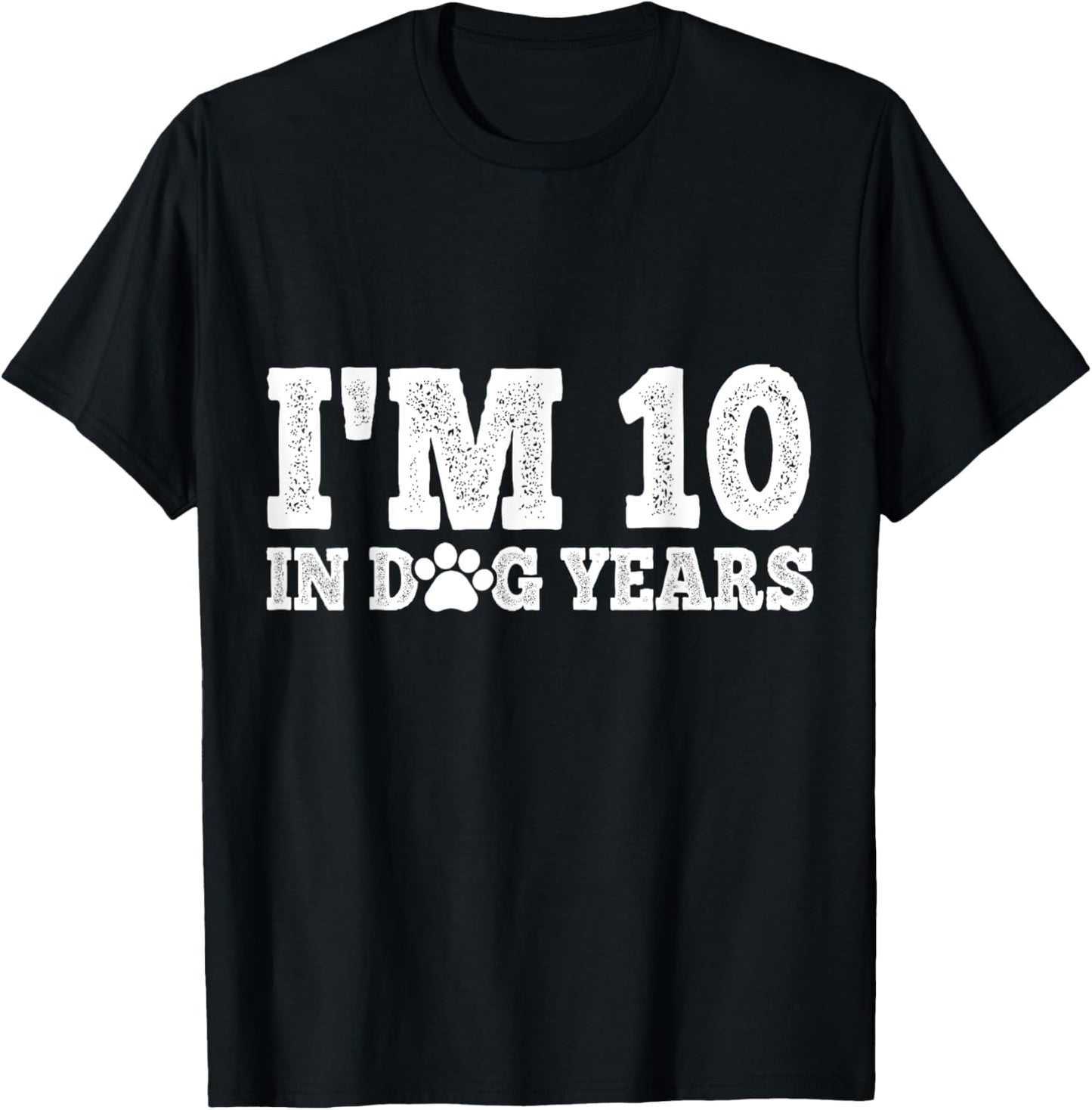 I'm 10 In Dog Years Funny 70th Birthday T-Shirt