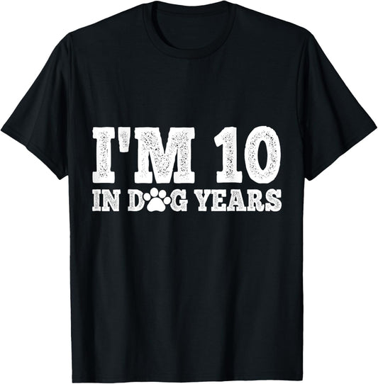 I'm 10 In Dog Years Funny 70th Birthday T-Shirt