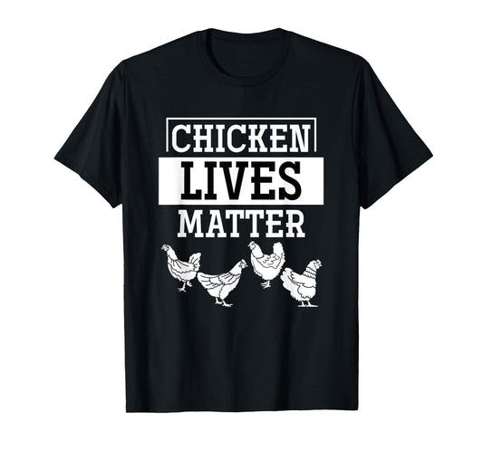 Chicken Lives Matter Chicken T-Shirt